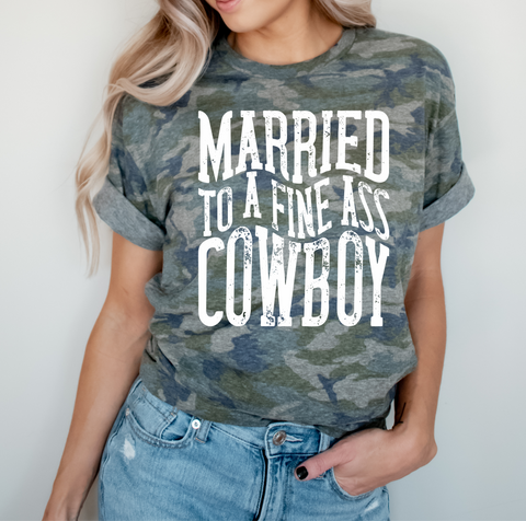 GRAPHIC TEE 252CA Married to a Fine Ass Cowboy