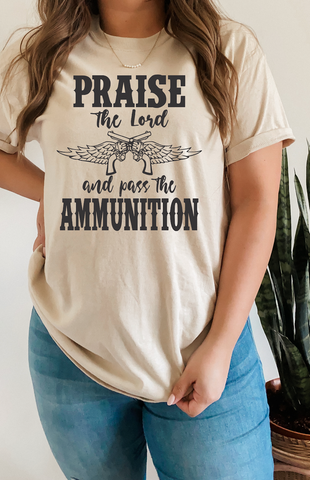 GRAPHIC TEE 320S Praise the Lord and Pass the Ammunition